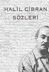 Halil Cibran Sözleri