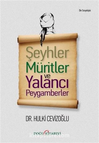 Şeyhler Müritler ve Yalancı Peygamberler