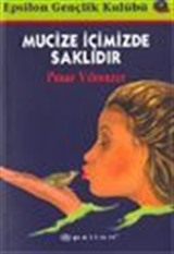 Mucize İçimizde Saklıdır