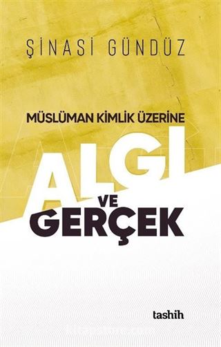 Müslüman Kimlik Üzerine / Algı Ve Gerçek