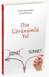 Din görünümlü Yol (Bidat-Sünnet)