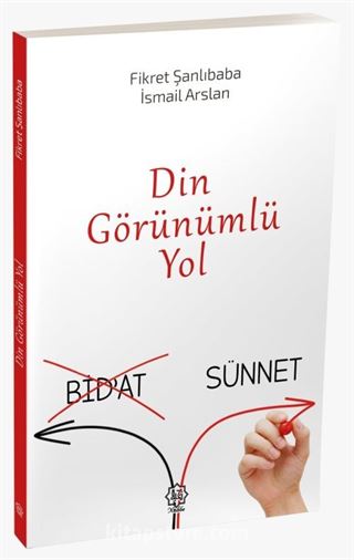 Din görünümlü Yol (Bidat-Sünnet)