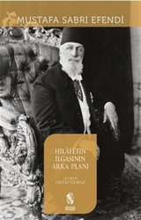 Hilafetin İlgasının Arka Planı