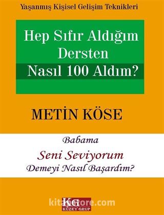 Hep Sıfır Aldığım Dersten Nasıl 100 Aldım? / Babama Seni Seviyorum Demeyi Nasıl Başardım?