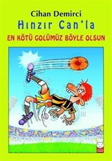 Hınzır Can'la En Kötü Golümüz Böyle Olsun