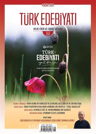 Türk Edebiyatı Aylık Fikir ve Sanat Dergisi Sayı: 553 Kasım 2019