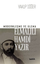 Modernleşme ve Ulema Elmalılı Hamdi Yazır