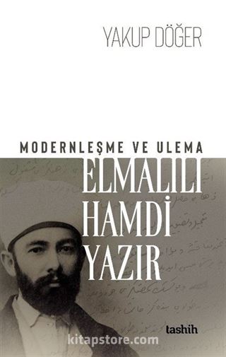 Modernleşme ve Ulema Elmalılı Hamdi Yazır