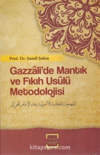 Gazzalide Mantık Ve Fıkıh Usulü Metodolojisi