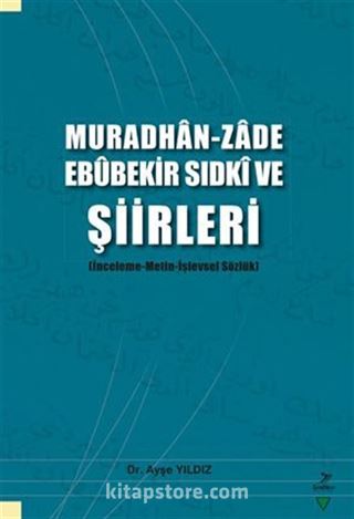 Muradhan -Zade Ebûbekir Sıdkî ve Şiirleri