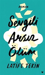 Sevgili Arsız Ölüm (Ciltli Baskı)