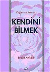 Yaşamın Amacı Kendini Bilmek