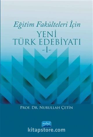 Eğitim Fakülteleri İçin Yeni Türk Edebiyatı 1