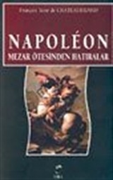 Napoleon Mezar Ötesinden Hatıralar