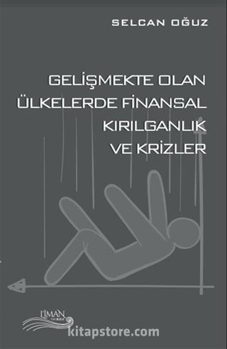 Gelişmekte Olan Ülkelerde Finansal Kırılganlık ve Krizler