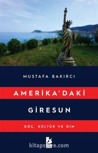 Amerikada'ki Giresun Göç Kültür Ve Din