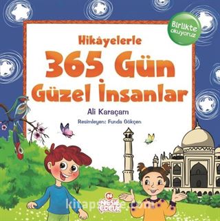 Hikayelerle 365 Gün Güzel İnsanlar