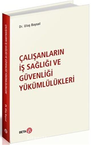 Çalışanların İş Sağlığı ve Güvenliği Yükümlülükleri