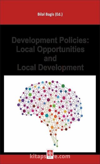 Development Polıcıes: Local Opportunıtıes And Local Development