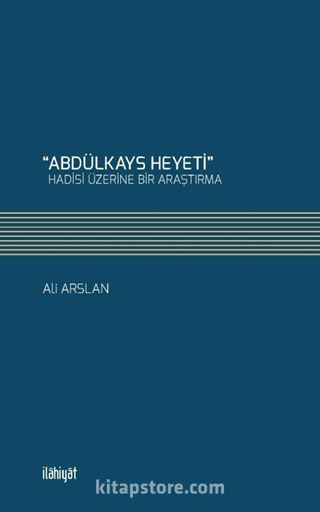 Abdülkays Heyeti Hadisi Üzerine Bir Araştırma