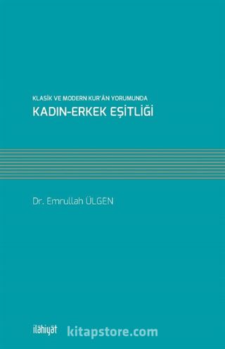 Klasik ve Modern Kur'an Yorumunda Kadın-Erkek Eşitliği