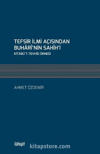 Tefsir İlmi Açısından Buharî'nin Sahîh'i