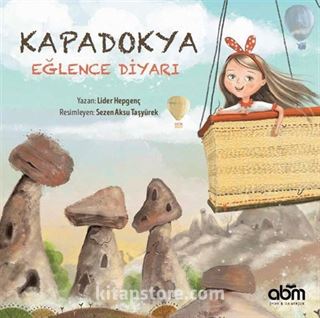 Kapadokya / Eğlence Diyarı