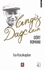 Cengiz Dağcı'nın Dört Romanı