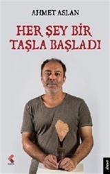 Her Şey Bir Taşla Başladı