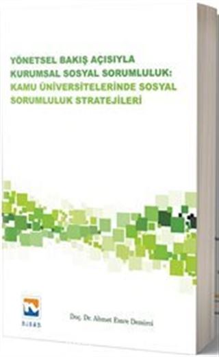 Yönetsel Bakış Açısıyla Kurumsal Sosyal Sorumluluk Kamu Üniversitelerinde Sosyal Sorumluluk Stratejileri