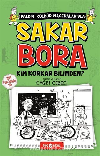 Kim Korkar Bilimden? / Sakar Bora 4