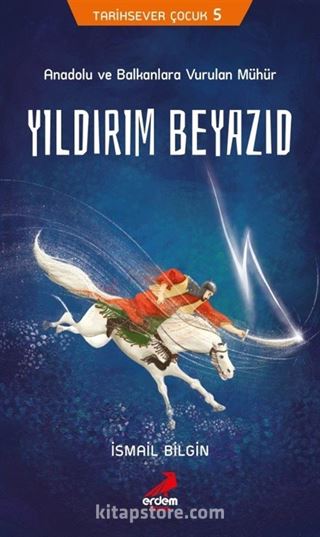 Yıldırım Beyazıd / Tarihsever Çocuk 5