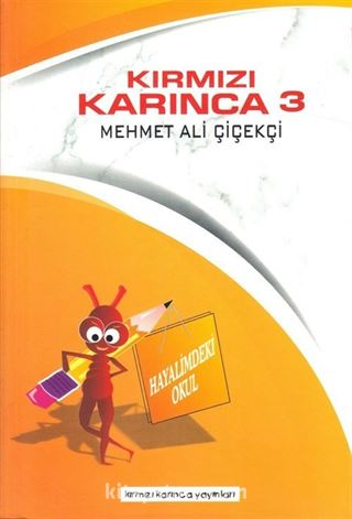 Kırmızı Karınca 3 - Hayalimdeki Okul