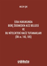 İcra Hukukunda Borç Ödemeden Aciz Belgesi ve Bu Nitelikteki Haciz Tutanakları