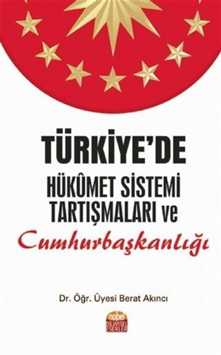 Türkiye'de Hükümet Sistemi Tartışmaları ve Cumhurbaşkanlığı