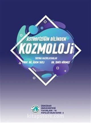 Astrofiziğin Dilinden Kozmoloji