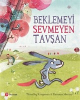 Beklemeyi Sevmeyen Tavşan (3+Yaş)