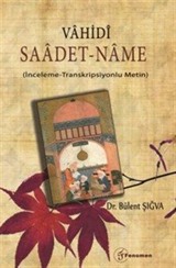 Vahidi Saadet-Name (İnceleme-Transkripsiyonlu Metin)