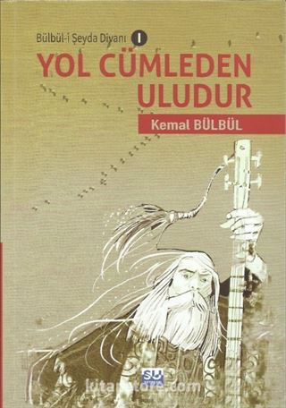 Yol Cümleden Uludur / Bülbü-i Şeyda Divanı 1