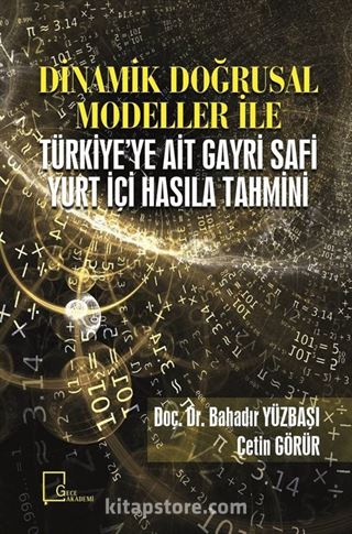 Dinamik Doğrusal Modeller ile Türkiye'ye Ait Gayri Safi Yurt İçi Hasıla Tahmini