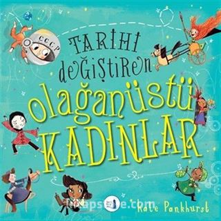 Tarihi Değiştiren Olağanüstü Kadınlar