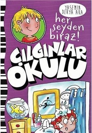 Çılgınlar Okulu / Her Şeyden Biraz