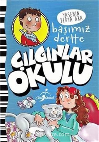 Çılgınlar Okulu / Başımız Dertte