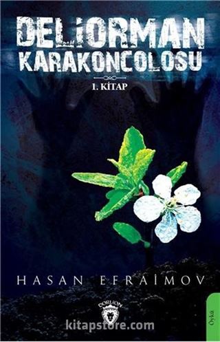 Deliorman Karakoncolosu 1. Kitap