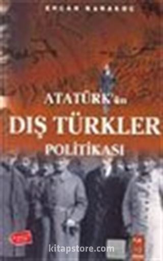 Atatürk'ün Dış Türkler Politikası