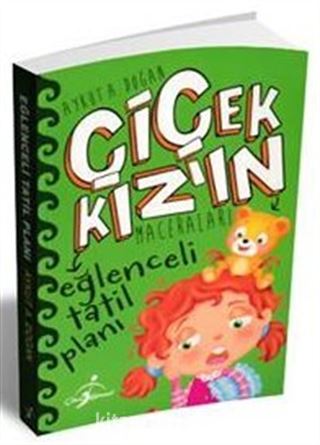 Çiçek Kızın Maceraları / Eğlenceli Tatil Planı