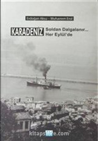 Karadeniz Soldan Dalgalanır Her Eylül'de