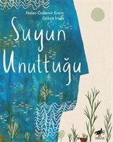 Suyun Unuttuğu