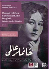 Yeni Harflerle Hanımlar Alemi (1914) Osmanlı ve Erken Cumhuriyet Kadın Dergileri