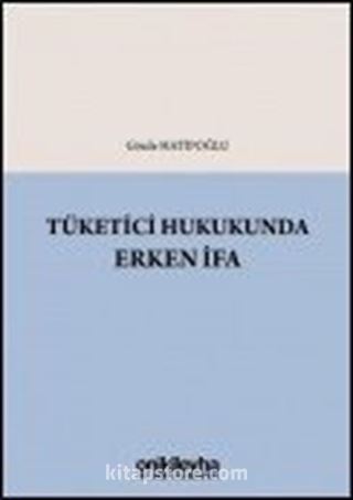 Tüketici Hukukunda Erken İfa